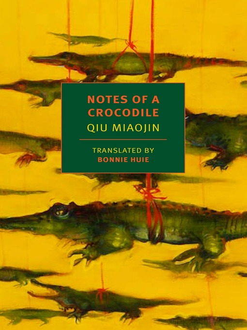 Title details for Notes of a Crocodile by Qiu Miaojin - Wait list